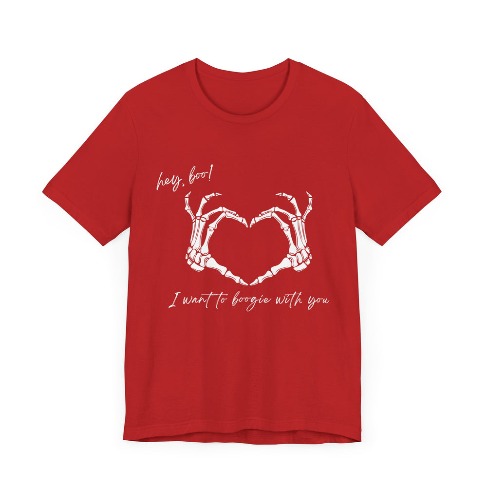 Hey boo! I want to boogie with you - Short Sleeve Tee