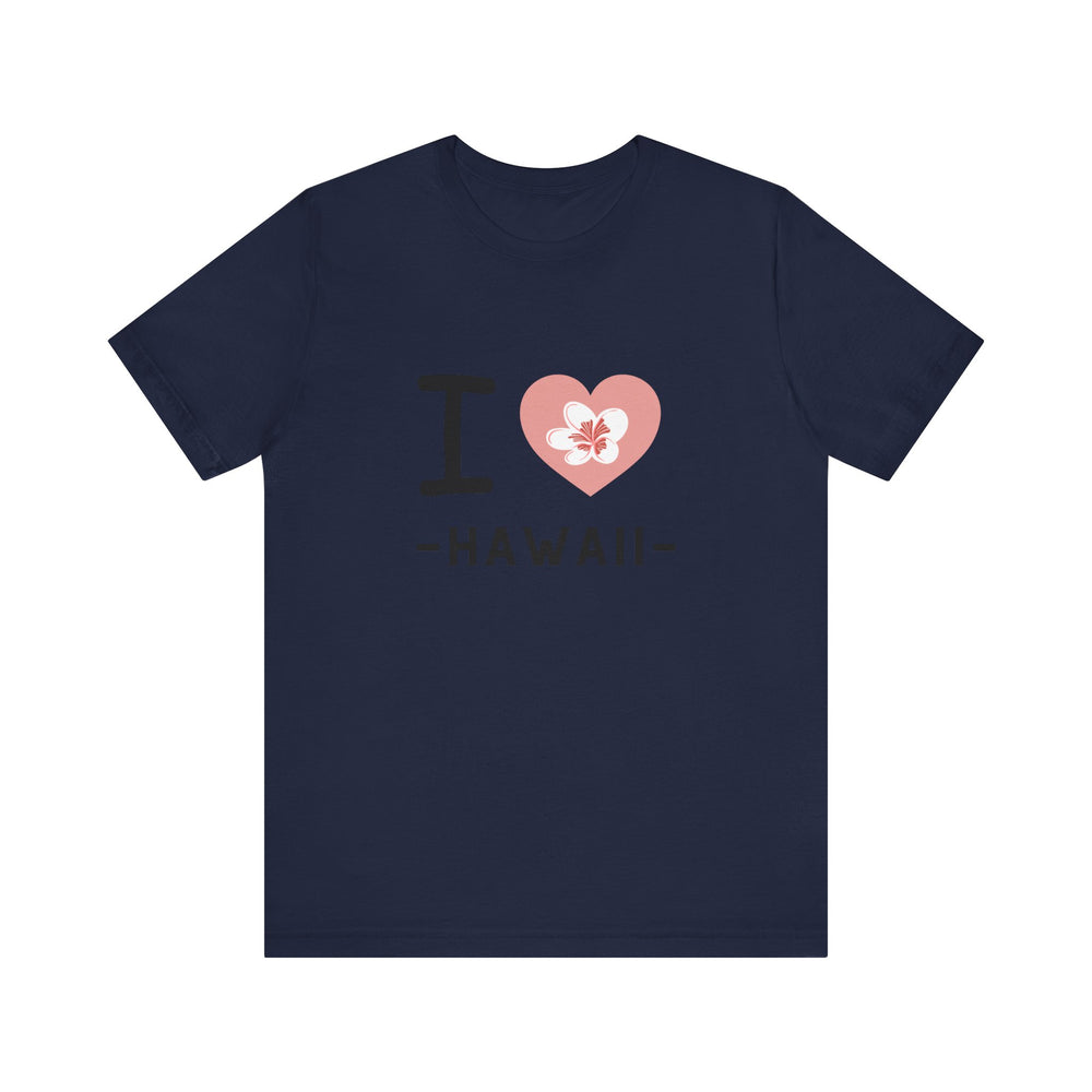 I Love Hawaii Unisex Jersey Short Sleeve Tee