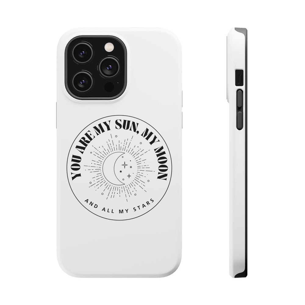 You Are My Sun, My Moon, and All My Stars Magnetic Tough Case – Cosmic Protection for Your iPhone 14, 15, 16 ☀️🌙✨