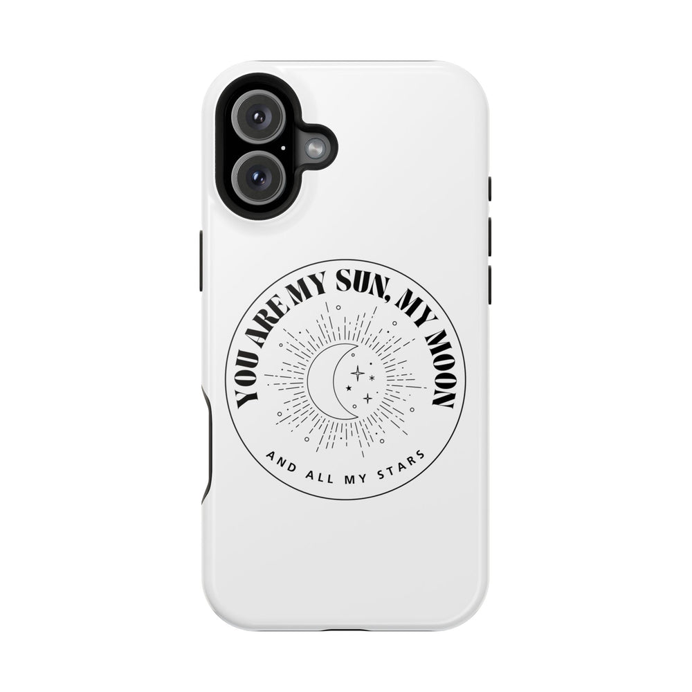 You Are My Sun, My Moon, and All My Stars Magnetic Tough Case – Cosmic Protection for Your iPhone 14, 15, 16 ☀️🌙✨