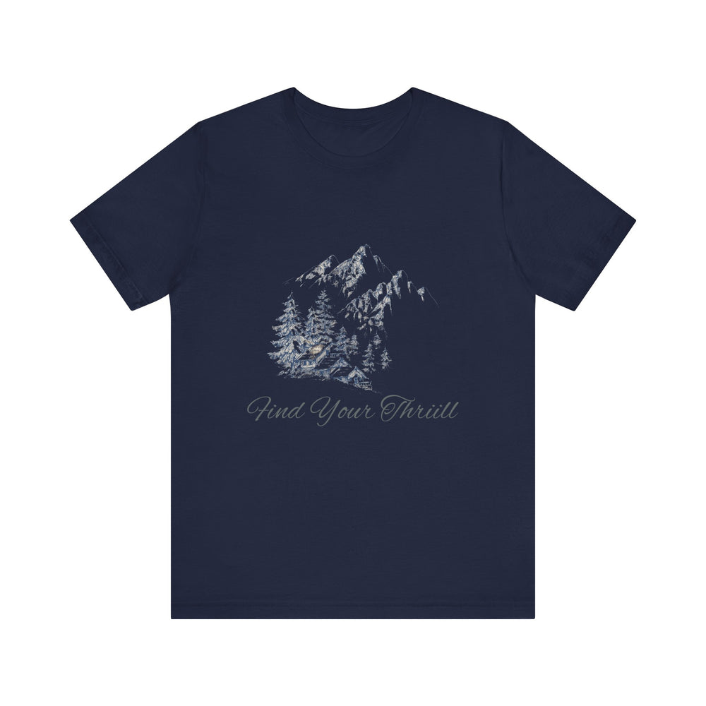 Find Your Thrill - Mountains & Cabin Unisex Jersey Short Sleeve Tee