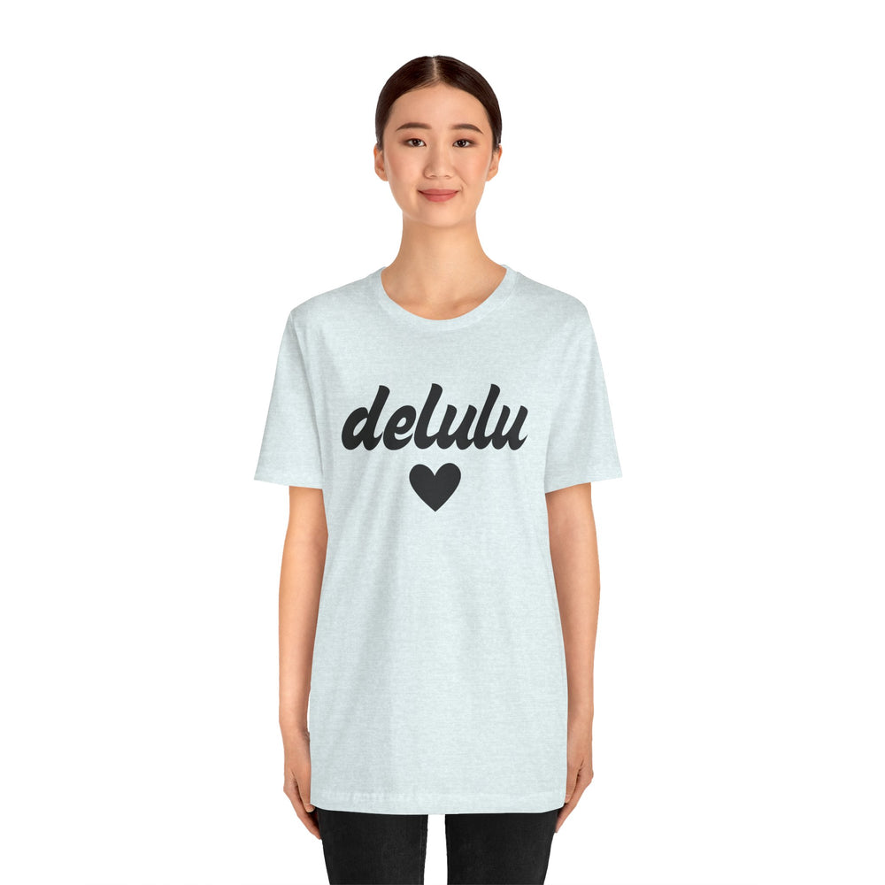 Delulu heart - Unisex Jersey Short Sleeve Tee