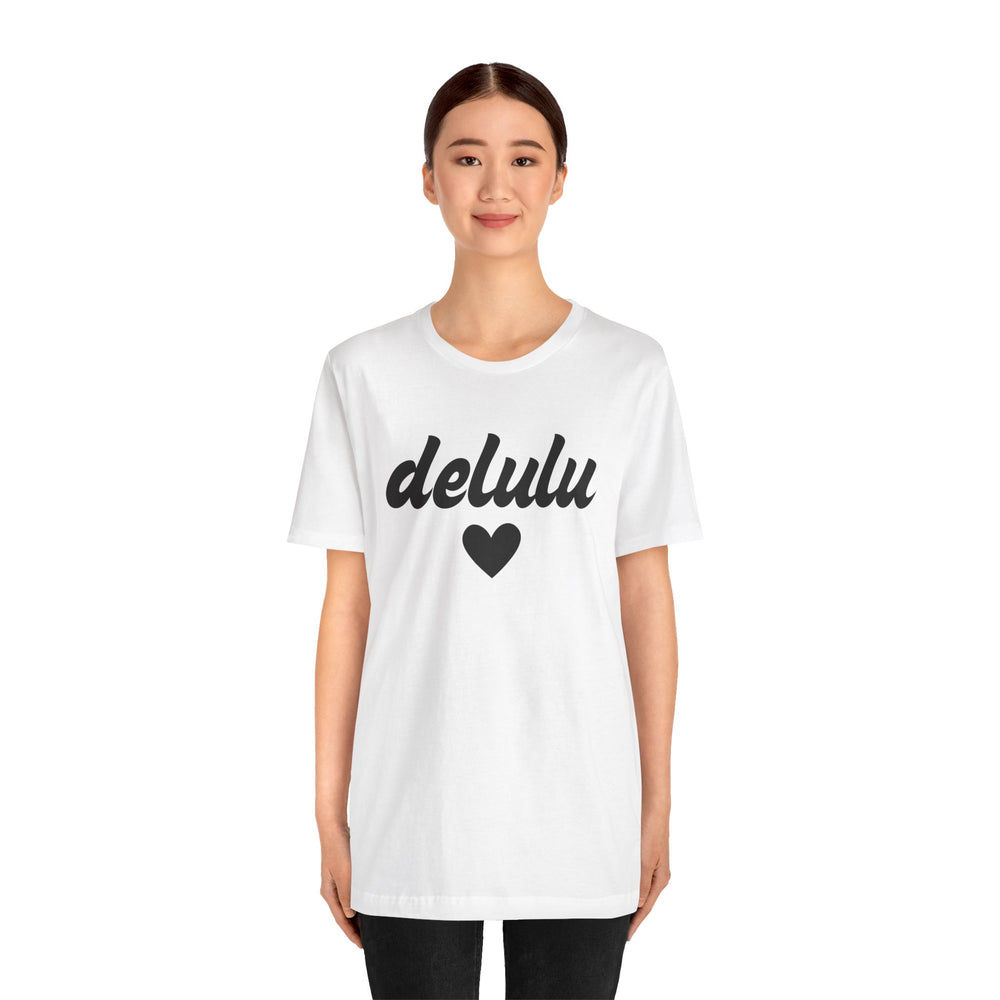 Delulu heart - Unisex Jersey Short Sleeve Tee