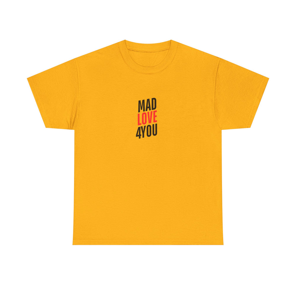 Mad Love 4 You Men's Heavy Cotton Tee