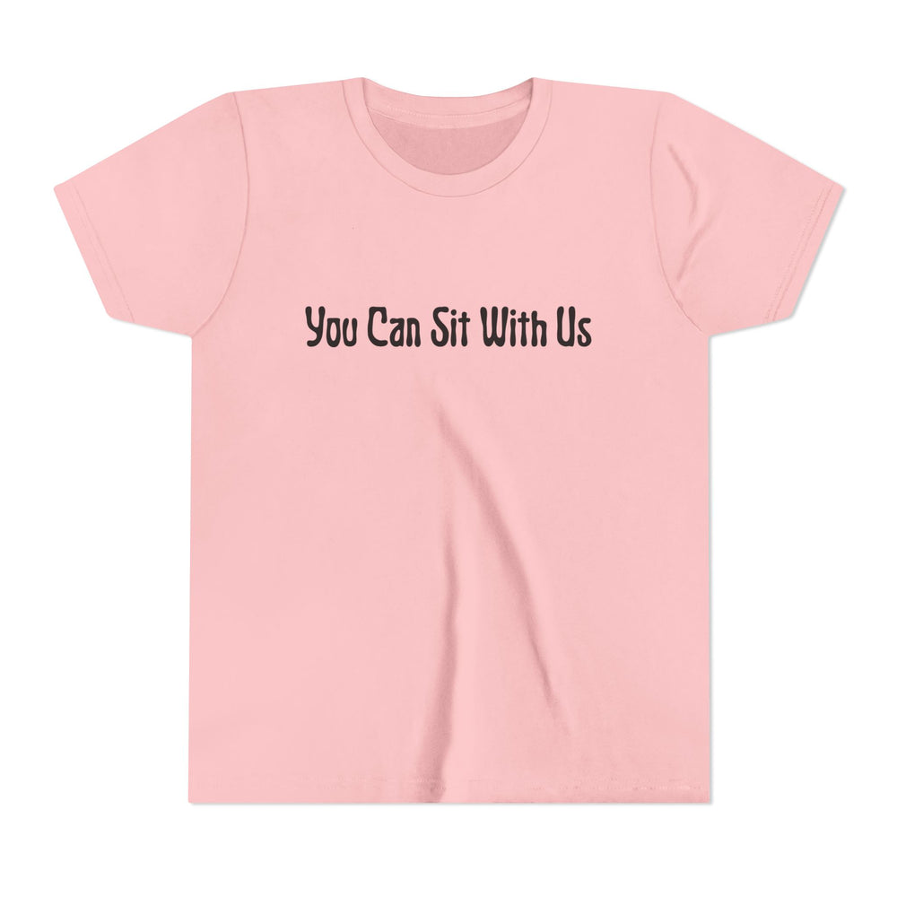 You Can Sit With Us - Youth Short Sleeve Tee