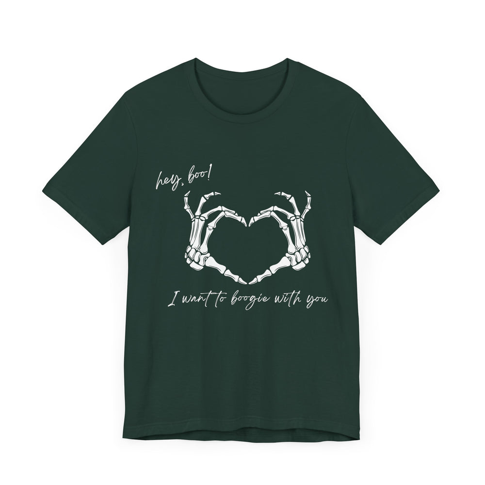 Hey boo! I want to boogie with you - Short Sleeve Tee
