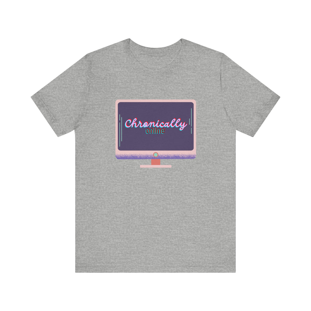 Chronically Online 1 Unisex Jersey Short Sleeve Tee