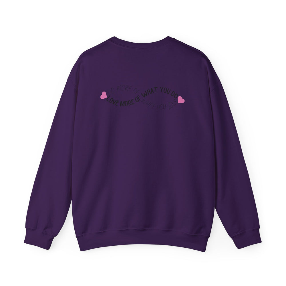 💖 Do More of What You Love, Love More of What You Do – Women’s Crewneck Sweatshirt 💖