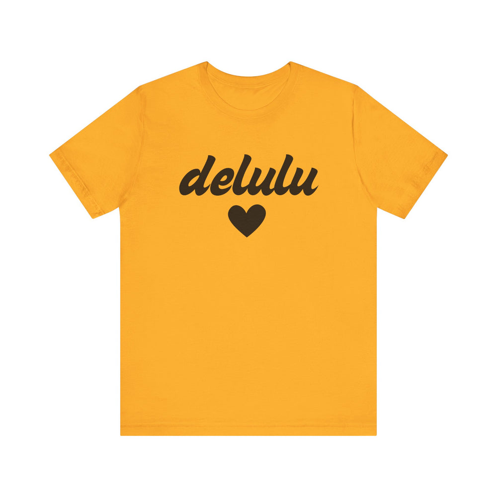 Delulu heart - Unisex Jersey Short Sleeve Tee