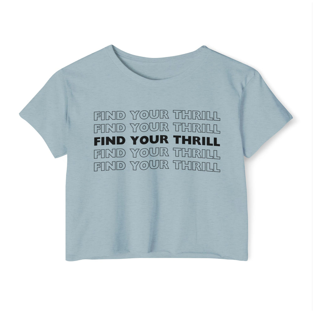 Find Your Thrill (on repeat) Women's Festival Crop Top