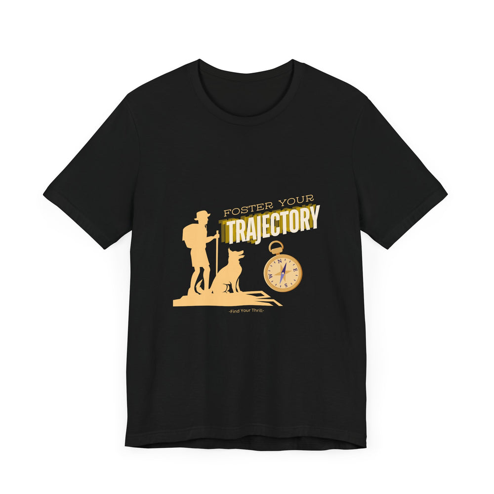 Foster Your Trajectory Graphic T-Shirt – Find Your Thrill