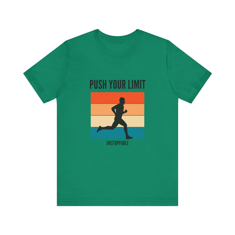 Push your limits- unstoppable- Unisex Jersey Short Sleeve Tee