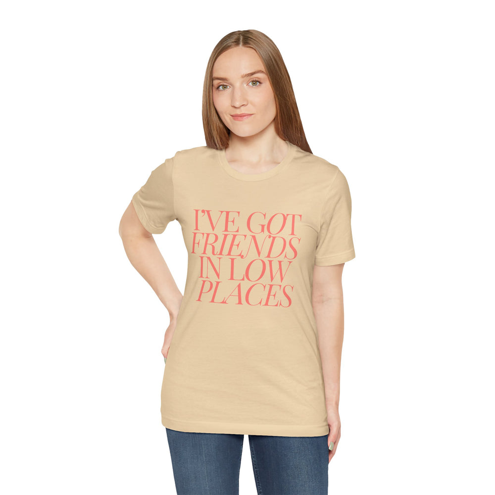 I've Got Friends In Low Places 1 - Garth Brooks Unisex Jersey Short Sleeve Tee