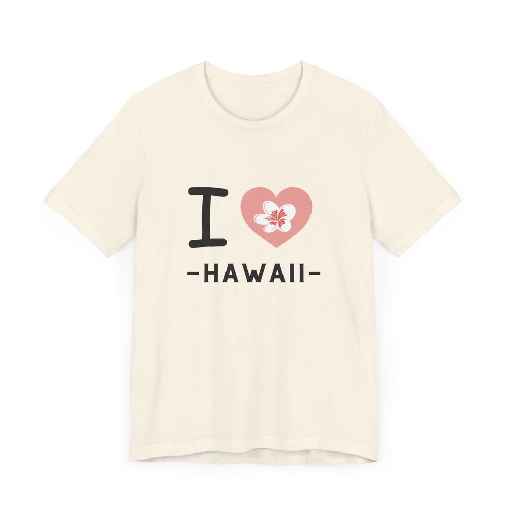 I Love Hawaii Unisex Jersey Short Sleeve Tee