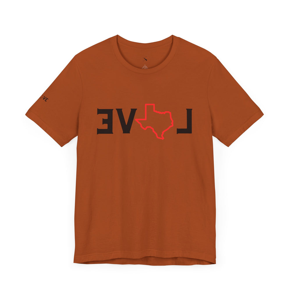 EVOL Texas (Only Texas Love Whichever Way You Look) Men & Women's T-Shirt