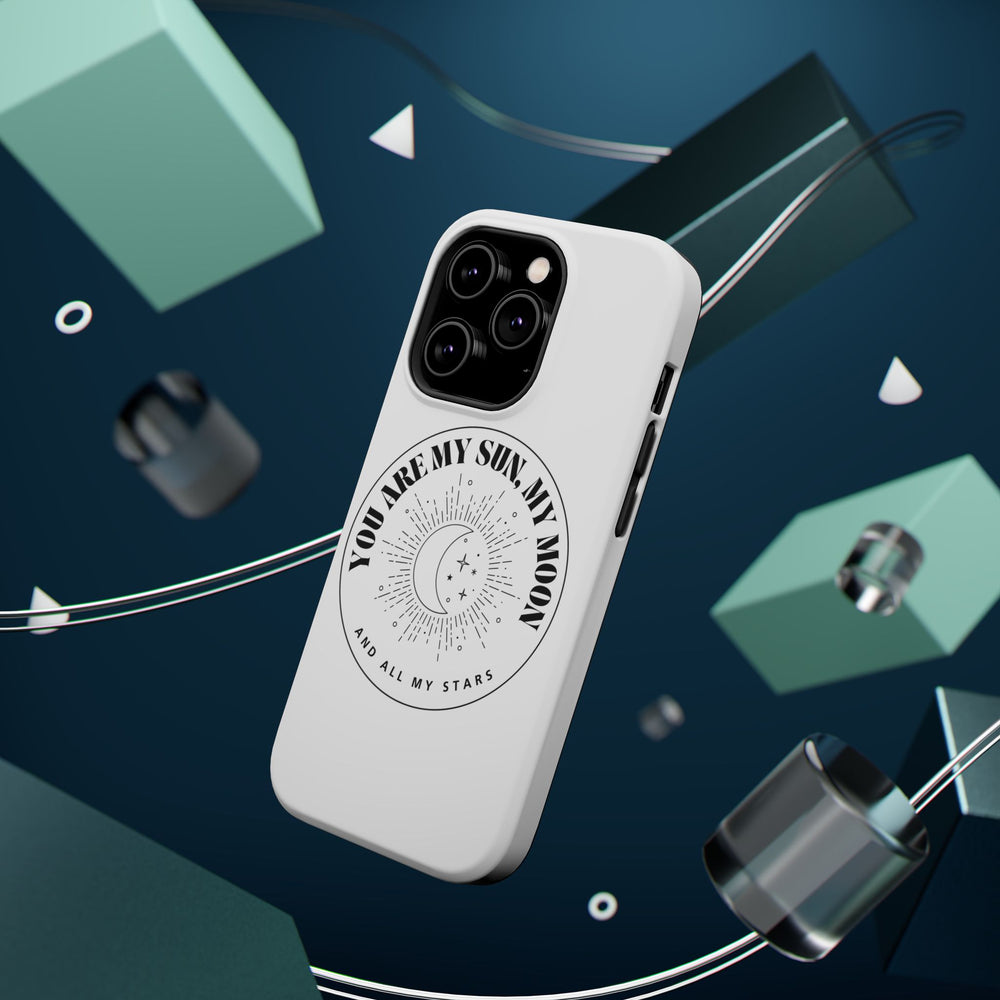 You Are My Sun, My Moon, and All My Stars Magnetic Tough Case – Cosmic Protection for Your iPhone 14, 15, 16 ☀️🌙✨