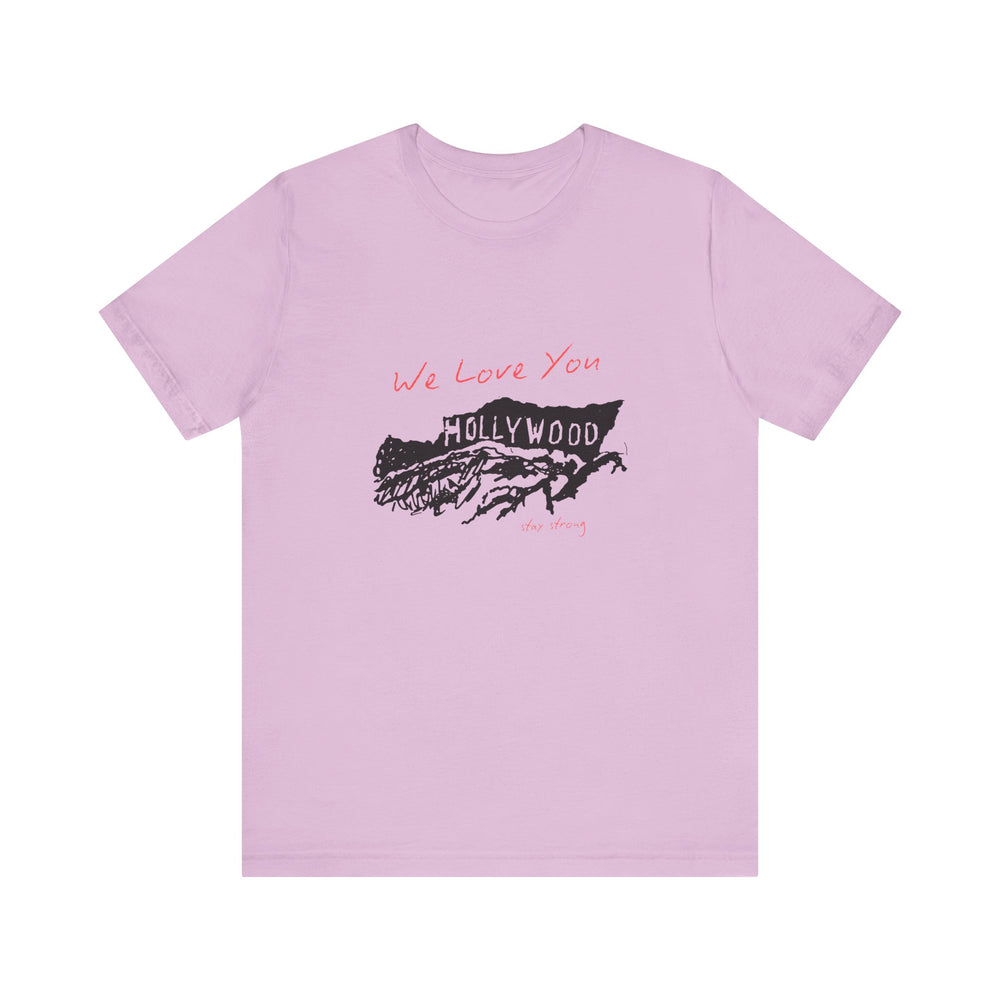 We Love You, Hollywood, Stay Strong (LA Fire Relief Fund) Men's T