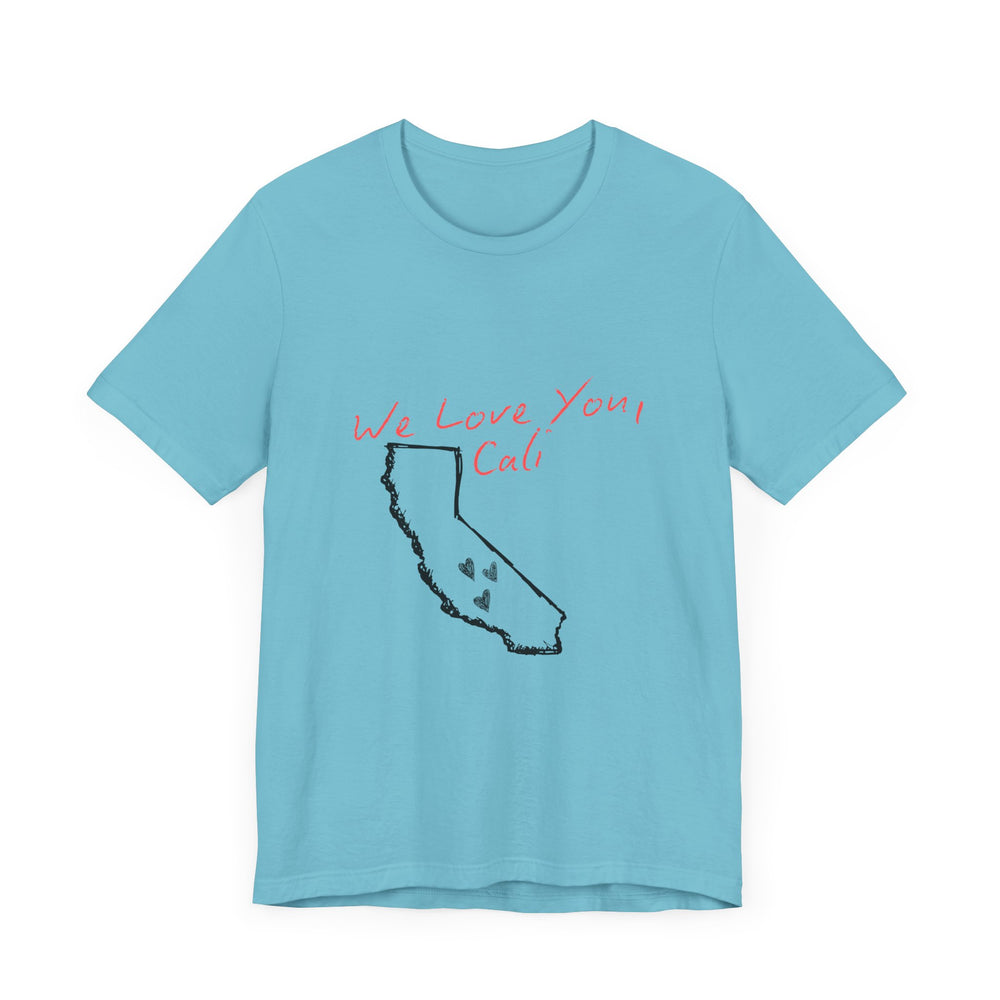 We Love You, Cali (LA Fire Relief Fund) Men's T