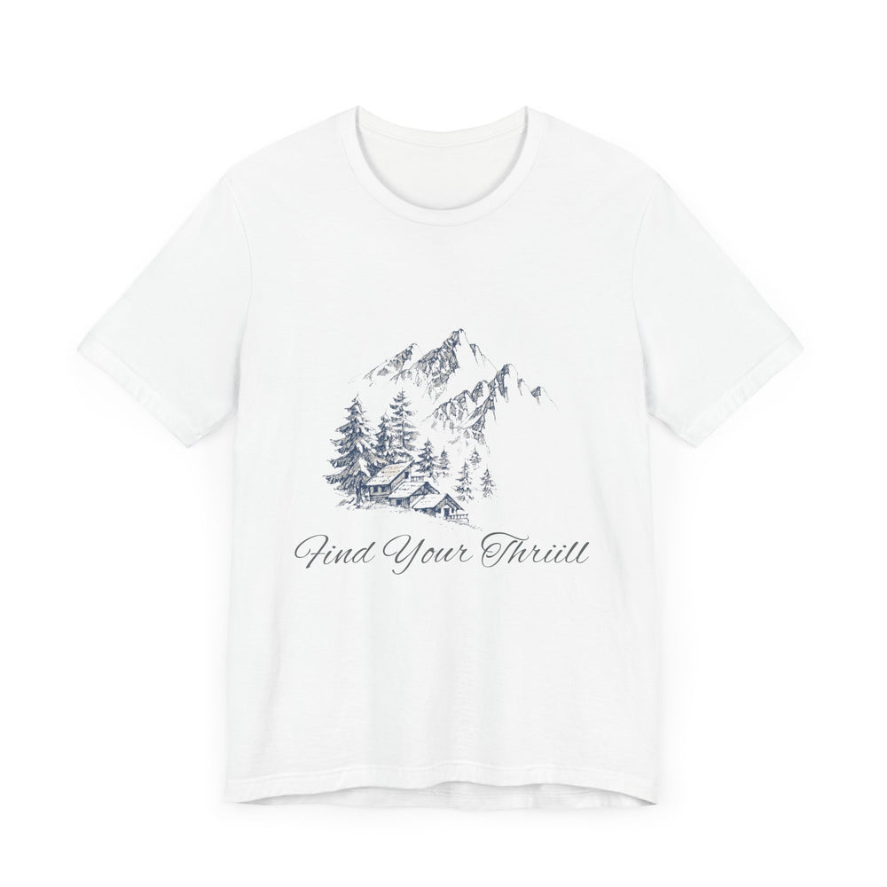Find Your Thrill - Mountains & Cabin Unisex Jersey Short Sleeve Tee