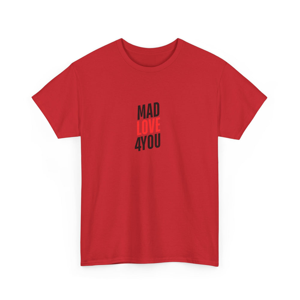 Mad Love 4 You Men's Heavy Cotton Tee