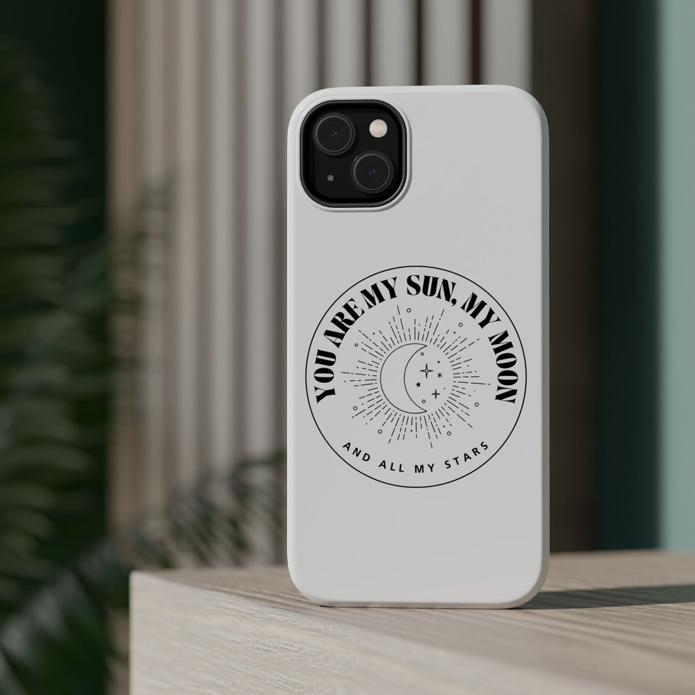 You Are My Sun, My Moon, and All My Stars Magnetic Tough Case – Cosmic Protection for Your iPhone 14, 15, 16 ☀️🌙✨