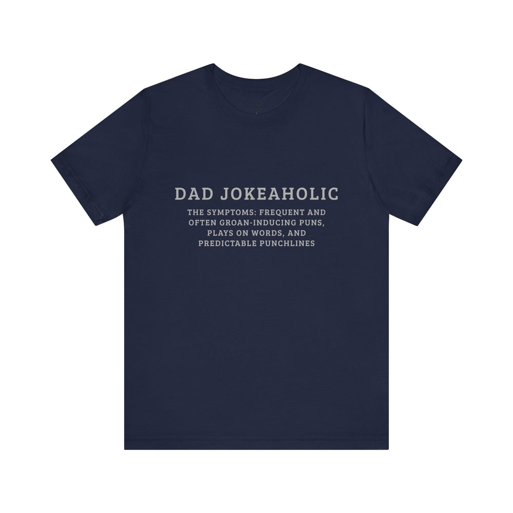 Dad Jokeaholic Short Sleeve Tee