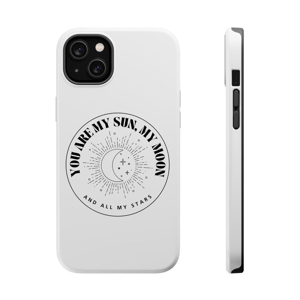 You Are My Sun, My Moon, and All My Stars Magnetic Tough Case – Cosmic Protection for Your iPhone 14, 15, 16 ☀️🌙✨