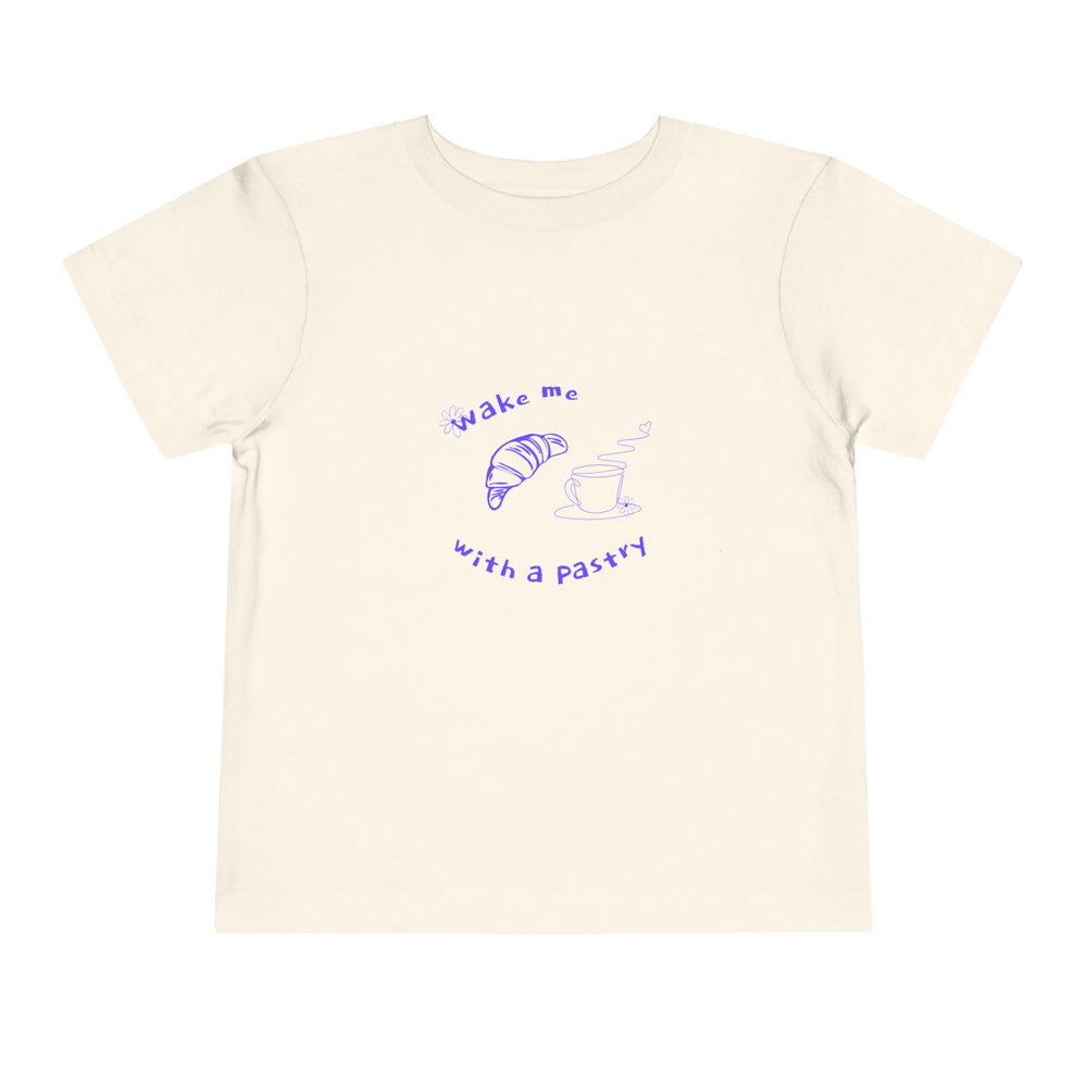 Wake Me With A Pastry Toddler Tee