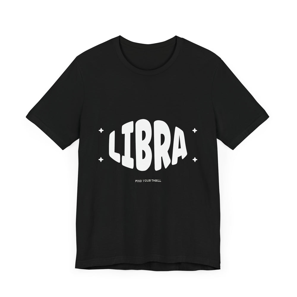 Libra Find Your Thrill Tee – Style and Balance in Perfect Harmony