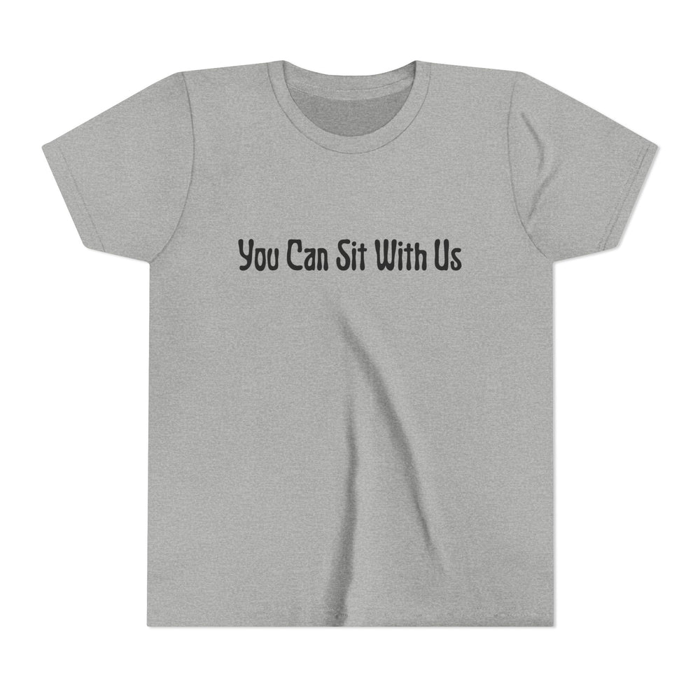 You Can Sit With Us - Youth Short Sleeve Tee