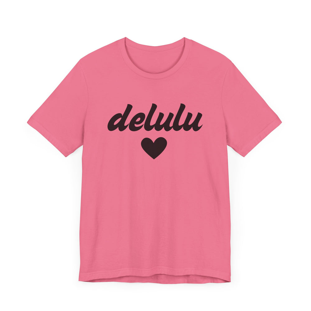 Delulu heart - Unisex Jersey Short Sleeve Tee
