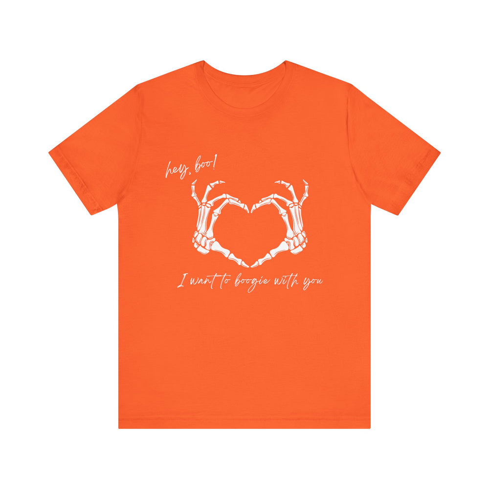Hey boo! I want to boogie with you - Short Sleeve Tee