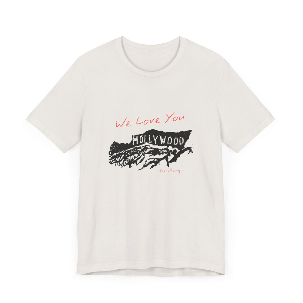 We Love You, Hollywood, Stay Strong (LA Fire Relief Fund) Men's T
