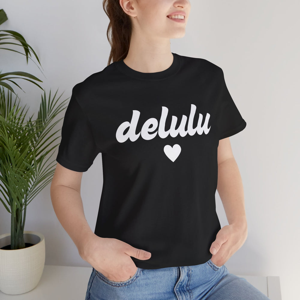 Delulu heart - Unisex Jersey Short Sleeve Tee