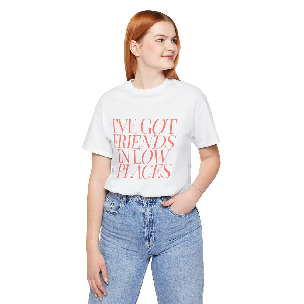 I've Got Friends In Low Places 1 - Garth Brooks Unisex Jersey Short Sleeve Tee