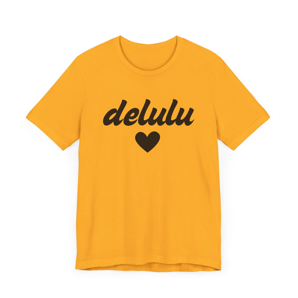 Delulu heart - Unisex Jersey Short Sleeve Tee