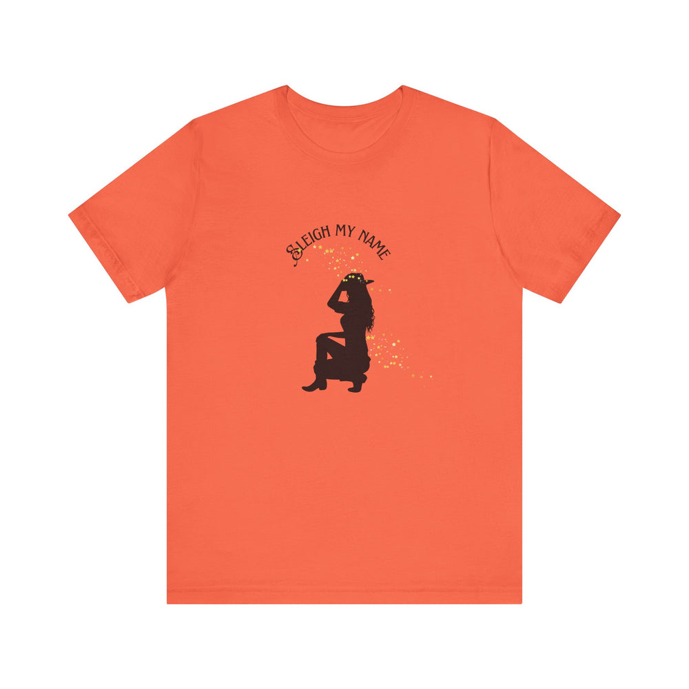 Sleigh My Name Holiday T-Shirt Cowgirl