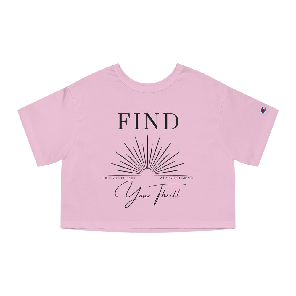 Find Your Thrill Sunburst Champion Women's Heritage Cropped T-Shirt