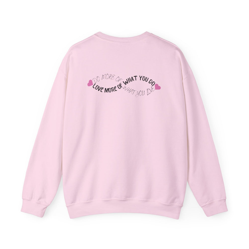 💖 Do More of What You Love, Love More of What You Do – Women’s Crewneck Sweatshirt 💖