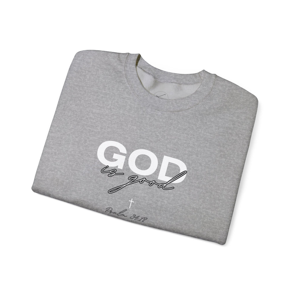 God Is Good - Psalms 34:18 - Crewneck Sweatshirt