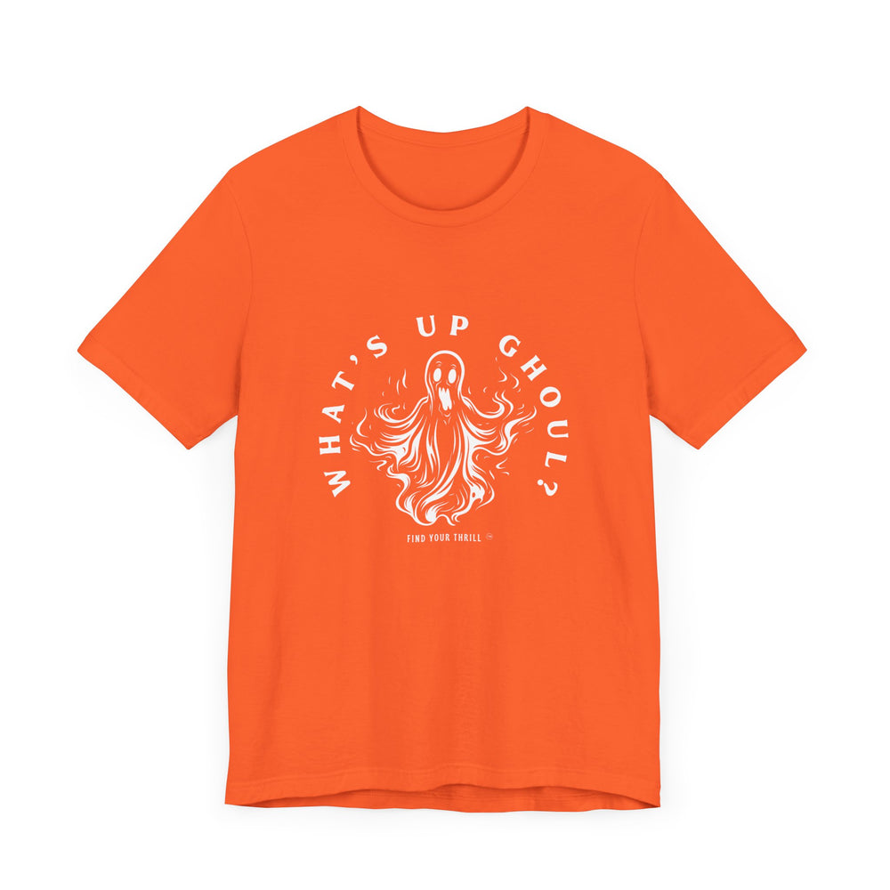 Whats Up Ghoul? Tee
