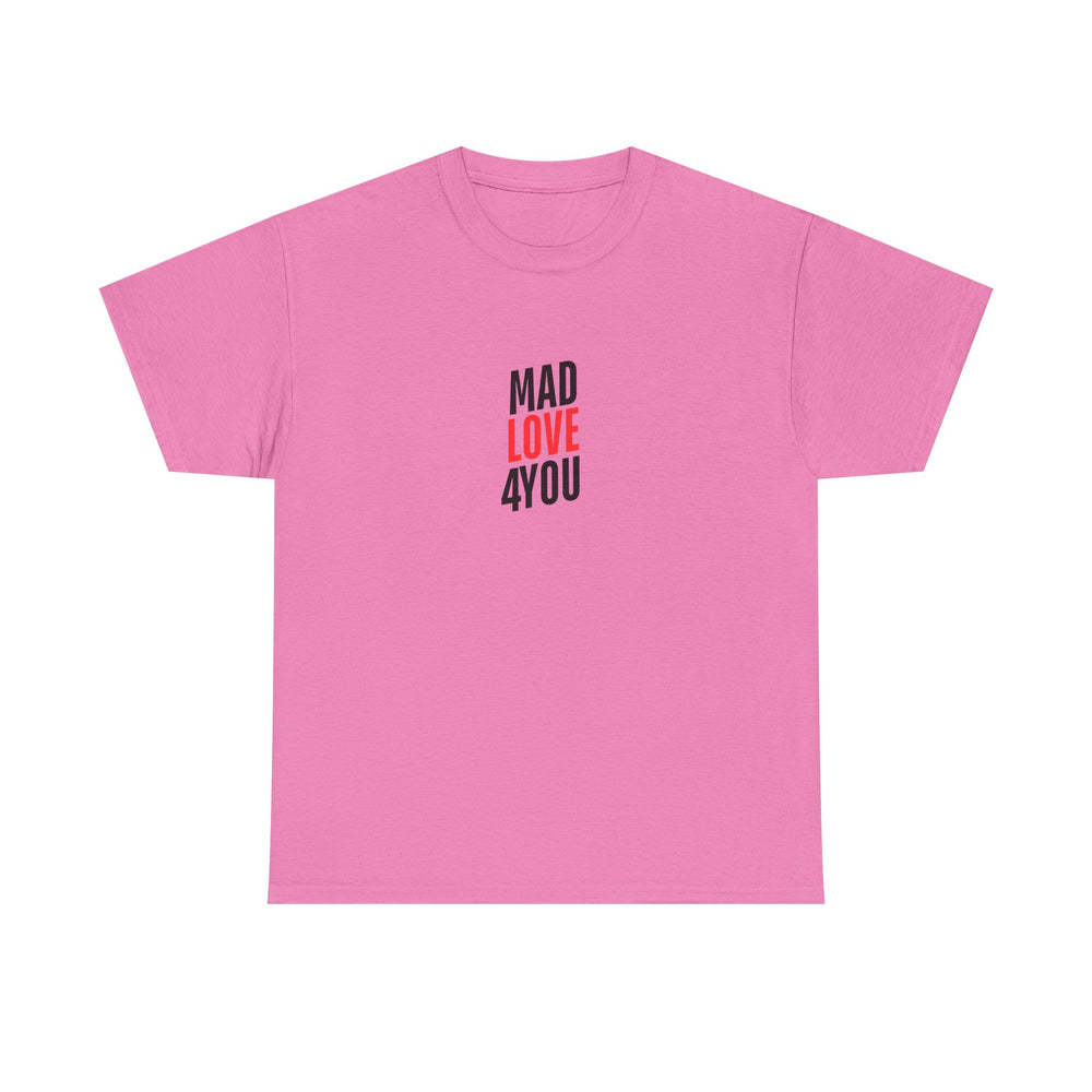 Mad Love 4 You Men's Heavy Cotton Tee