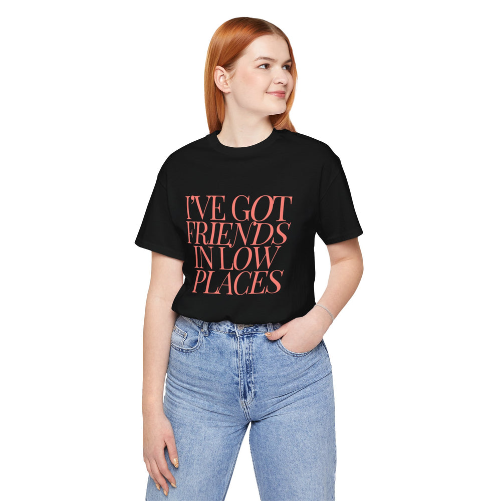 I've Got Friends In Low Places 1 - Garth Brooks Unisex Jersey Short Sleeve Tee