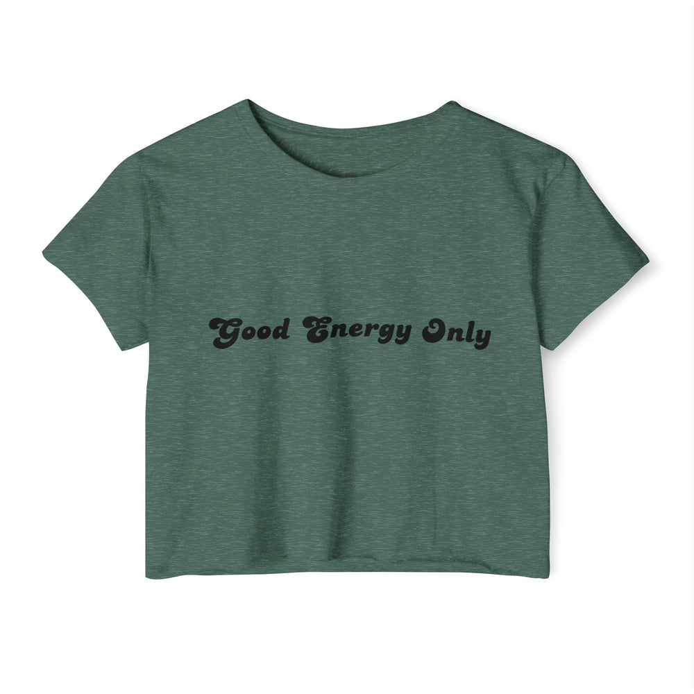Good Energy Only – Women’s Festival Crop Top