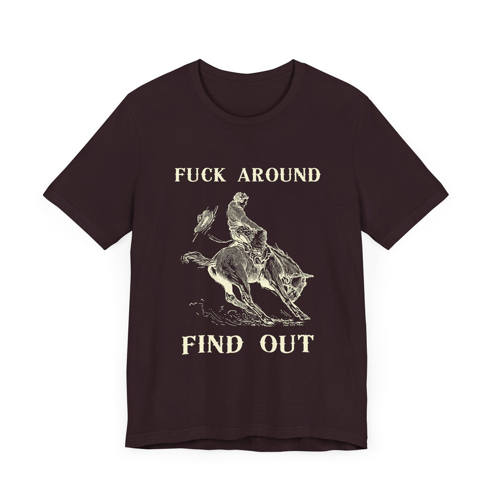 Fuck Around Find Out Tee