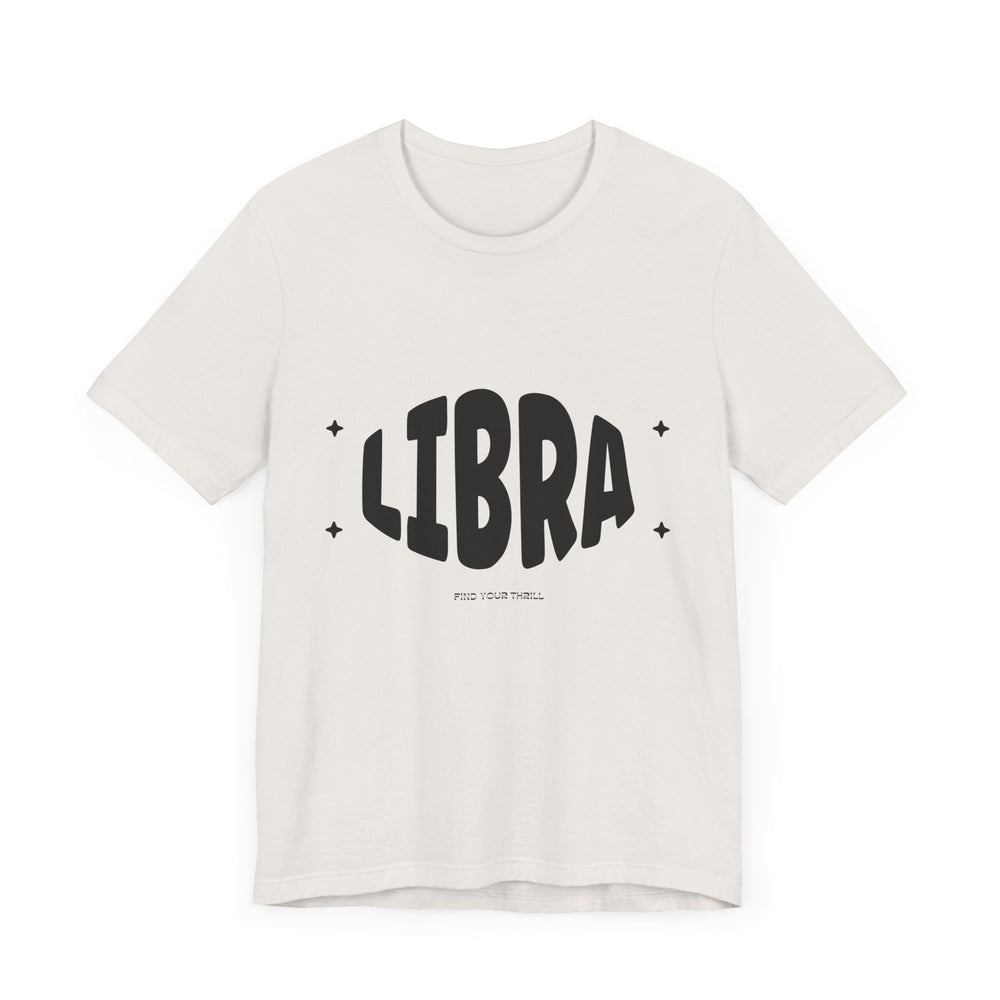 Libra Find Your Thrill Tee – Style and Balance in Perfect Harmony