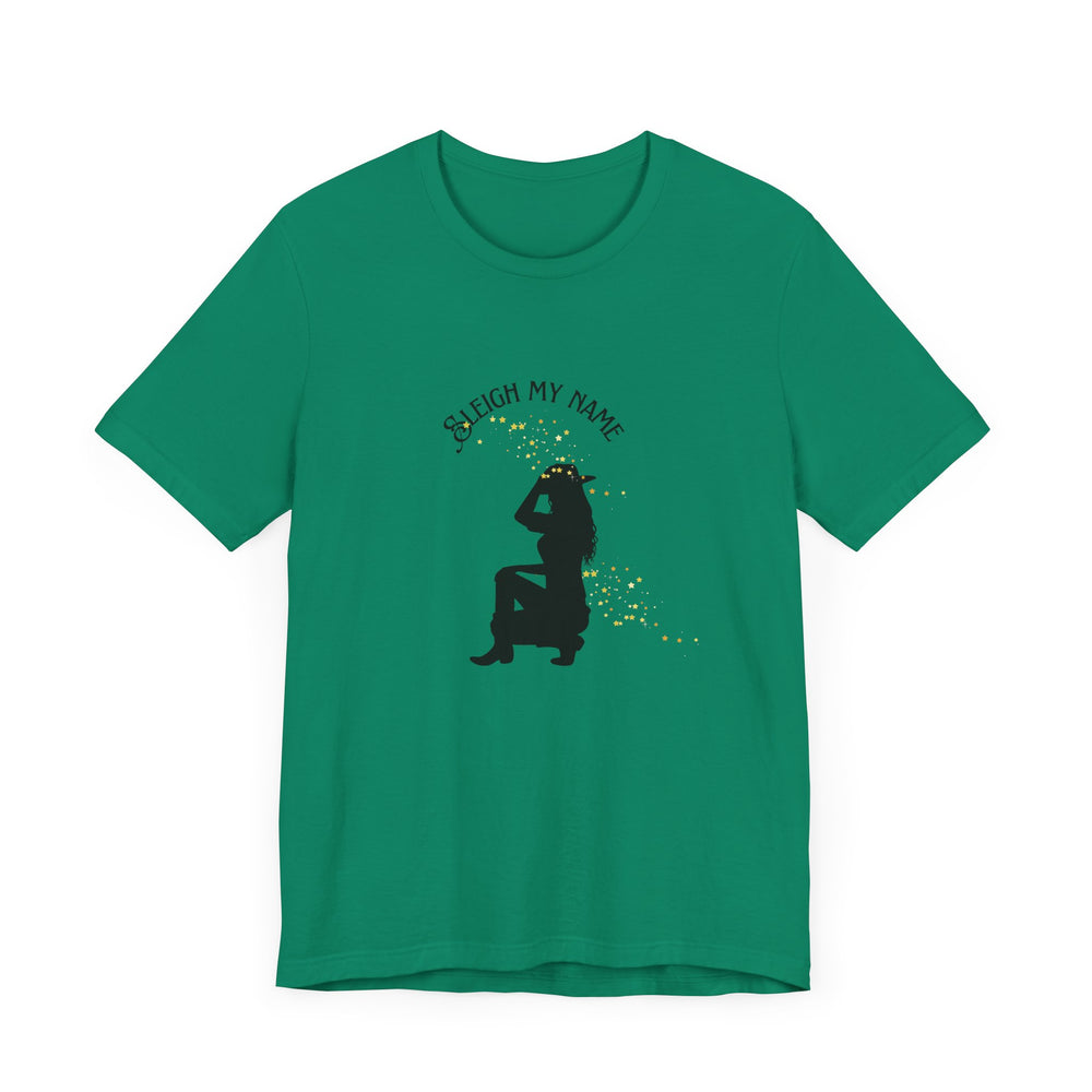 Sleigh My Name Holiday T-Shirt Cowgirl