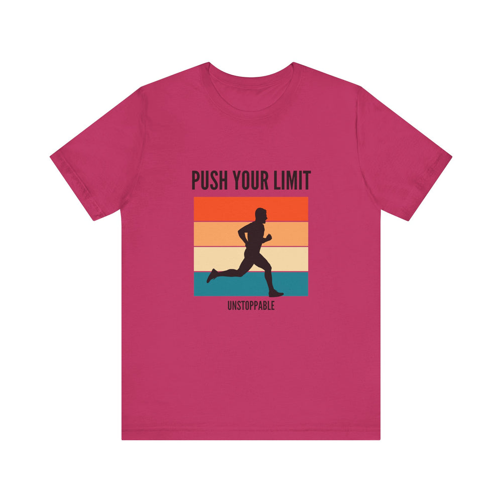 Push your limits- unstoppable- Unisex Jersey Short Sleeve Tee