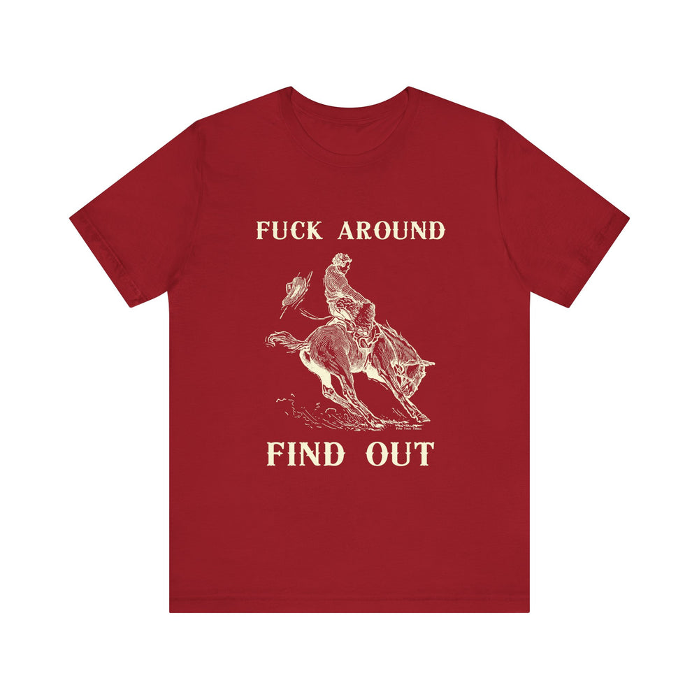 Fuck Around Find Out Tee