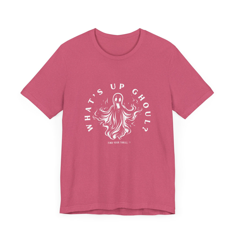 Whats Up Ghoul? Tee